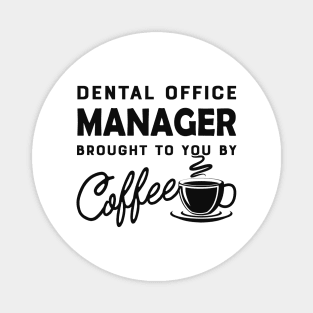 Dental Office manager brought to you by coffee Magnet